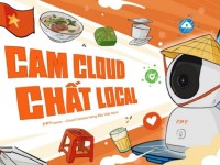 “Việt Nam trong mắt Cam”: Cách FPT Camera làm mới thương hiệu bằng hình ảnh và niềm tự hào dân tộc