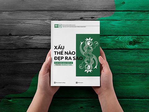 “Xấu thế nào Đẹp ra sao” – Lời giải nào cho những trăn trở của Marketer?