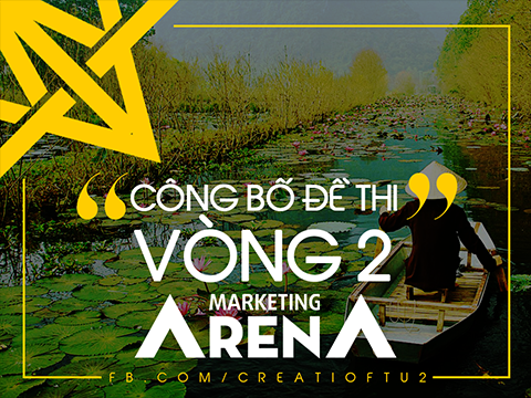 [Marketing ARENA 2016] Đề thi Vòng 2