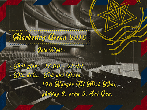 [Marketing ARENA 2016] Gala night “The call from 1970s”: Đưa bạn trải nghiệm một Sài Gòn thật chất!
