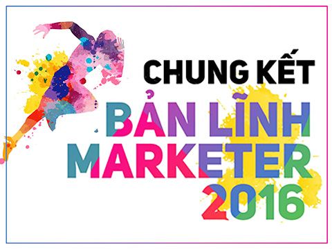 [Bản lĩnh Marketer 2016] Cuộc đua cuối cùng!