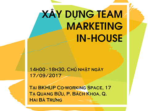 Mời tham dự sự kiện “Xây dựng team marketing in-house”