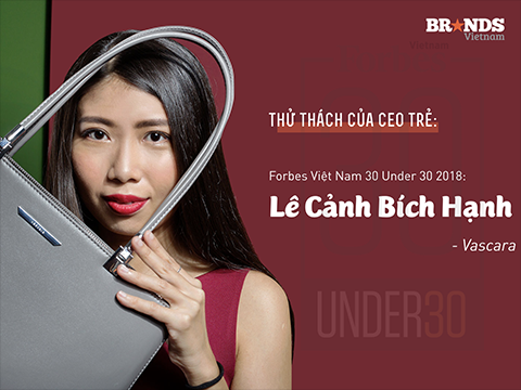 [Forbes Vietnam 30 Under 30] Lê Cảnh Bích Hạnh, CEO Vascara: Thuyết phục bằng logic, thâu phục bằng sự chân thành