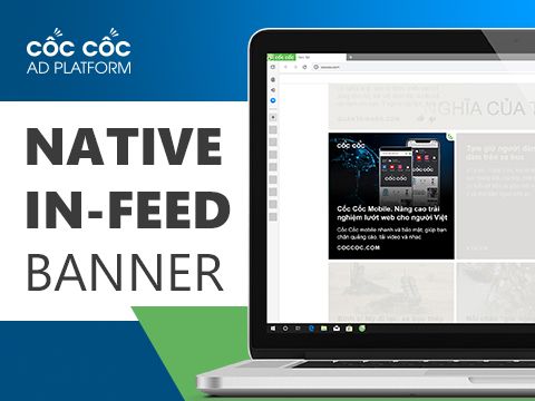 Cốc Cốc lần đầu tiên ra mắt định dạng quảng cáo native