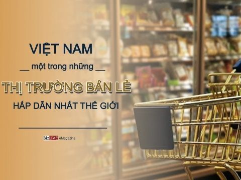 Việt Nam – Một trong những thị trường bán lẻ hấp dẫn nhất thế giới