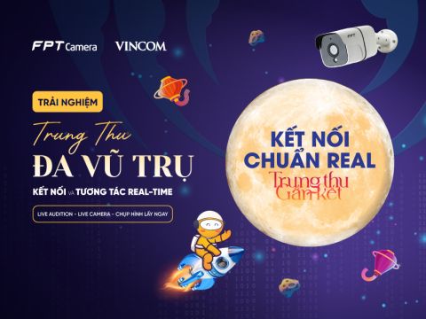 Chiến dịch FPT Camera “Trung thu đa vũ trụ”: Dùng công nghệ mang tới trải nghiệm Trung thu hiện đại