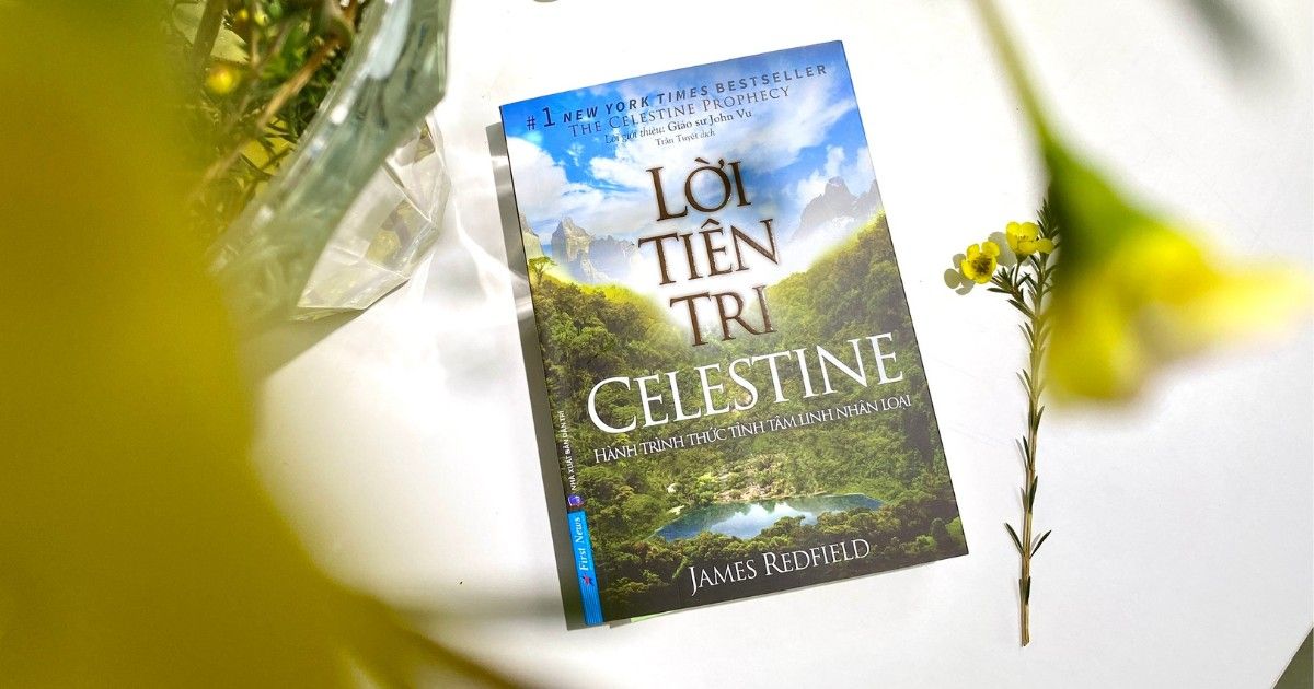 [Sách mới] James Redfield: “Lời tiên tri Celestine” – Cách tạo ra những thay đổi trong thế giới của chính mình