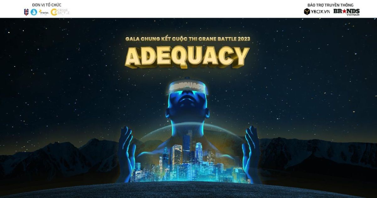 Mời tham dự Gala Chung kết Cuộc thi Crane Battle 2023: “ADEQUACY”