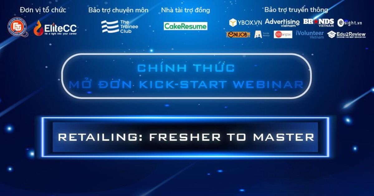 Elite Case-based Learning mở đơn đăng ký Kickstart Webinar “Retailing: Fresher to Master”