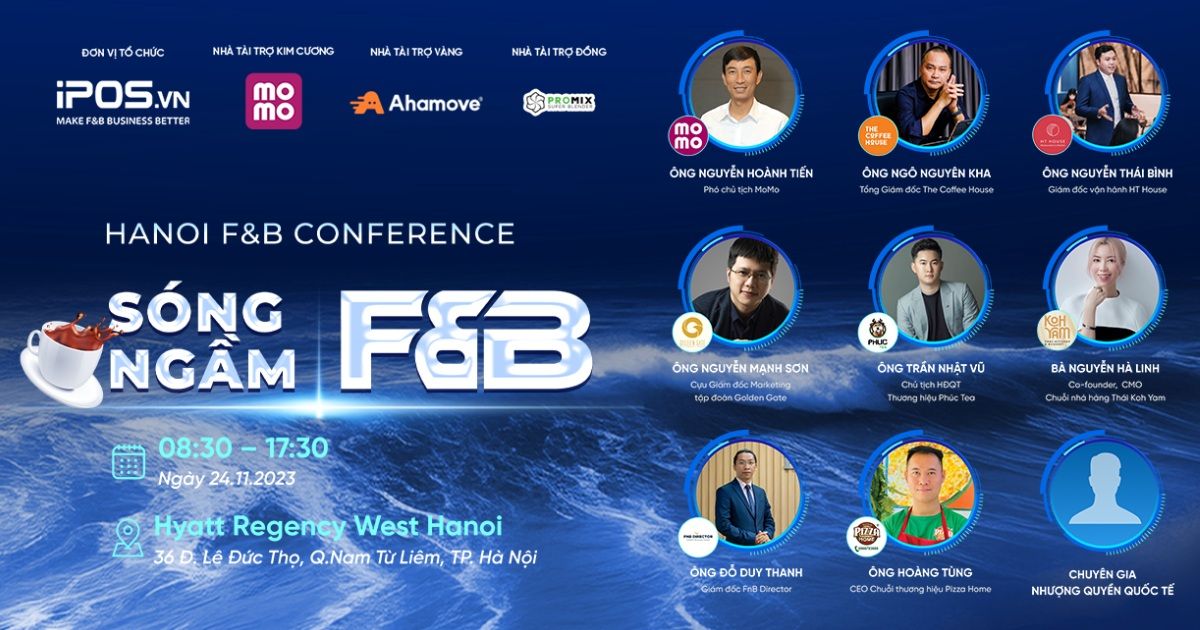 [Hà Nội] iPOS.vn mời tham dự “Sóng ngầm F&B” – Hội nghị ngành ẩm thực và đồ uống quy mô lớn