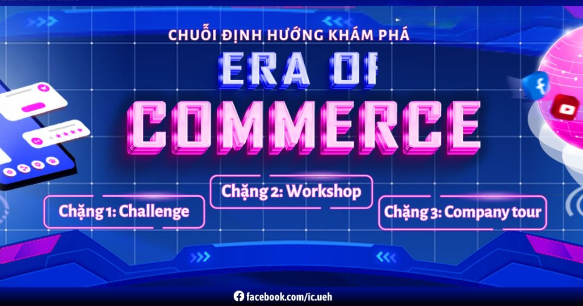 Phát động Chuỗi định hướng Khám phá và Tham quan Doanh nghiệp 2023 chủ đề “Era of Commerce”