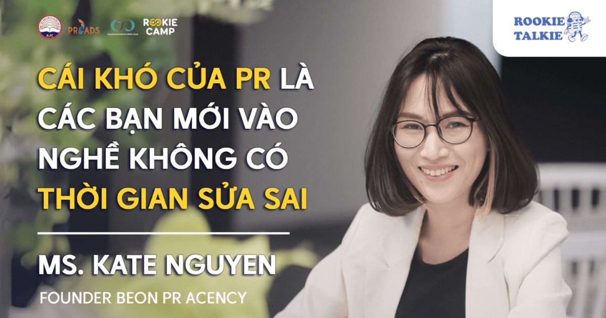Founder Beon PR Agency: Cái khó của PR là các bạn mới vào nghề không có thời gian sửa sai
