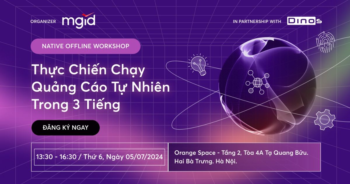 [Hà Nội] Mời tham dự offline workshop: Thực chiến chạy quảng cáo tự nhiên trong 3 tiếng