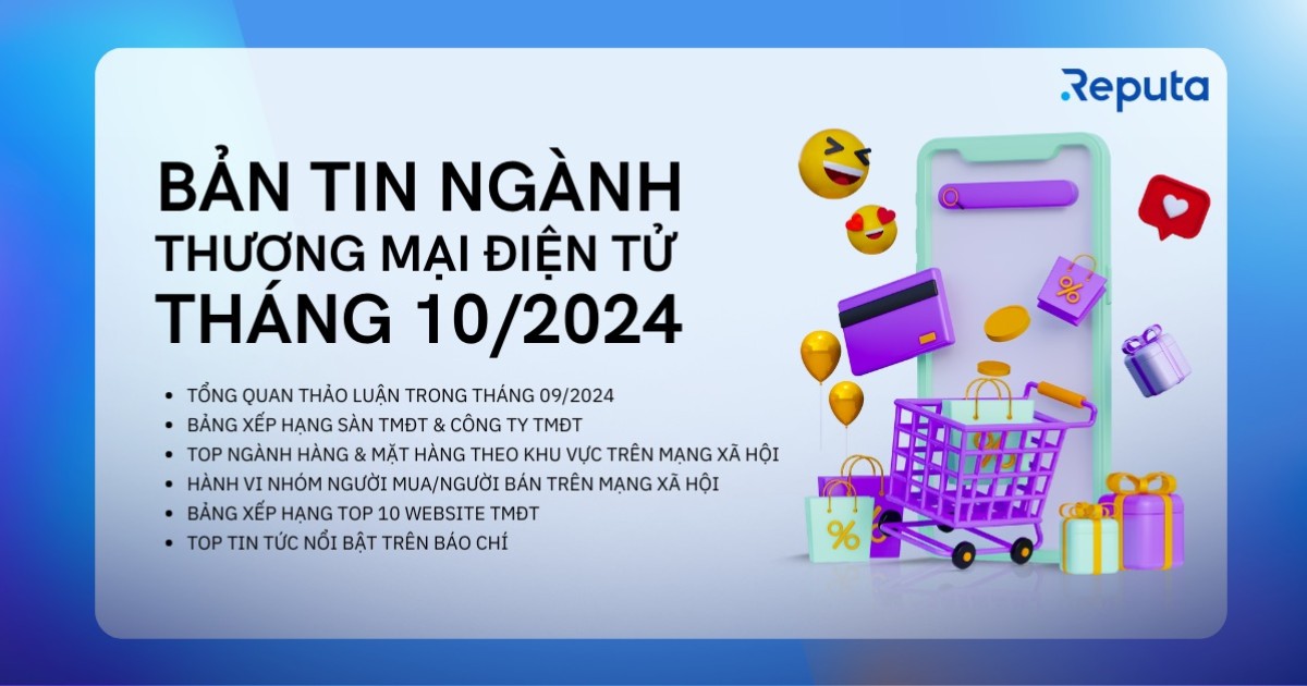 Reputa: Bản tin ngành Thương mại Điện tử tháng 10/2024
