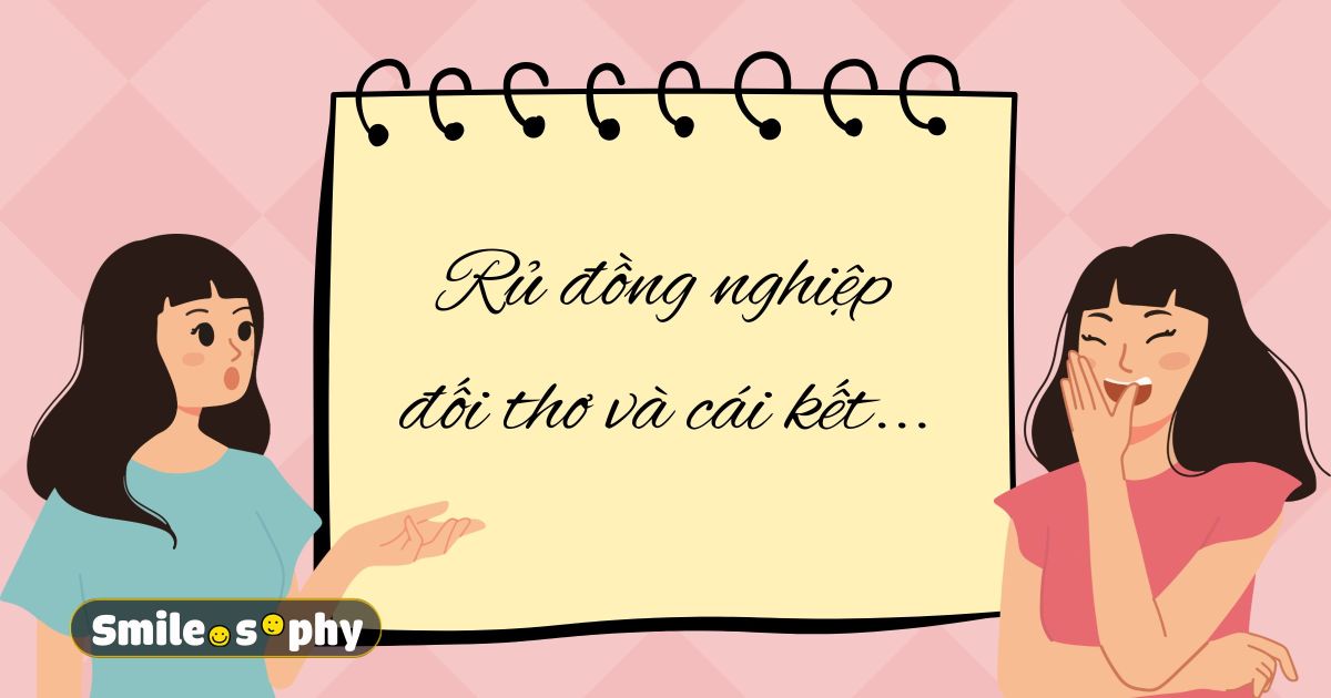 [Cười & Ngẫm] Rủ đồng nghiệp đối thơ và cái kết...