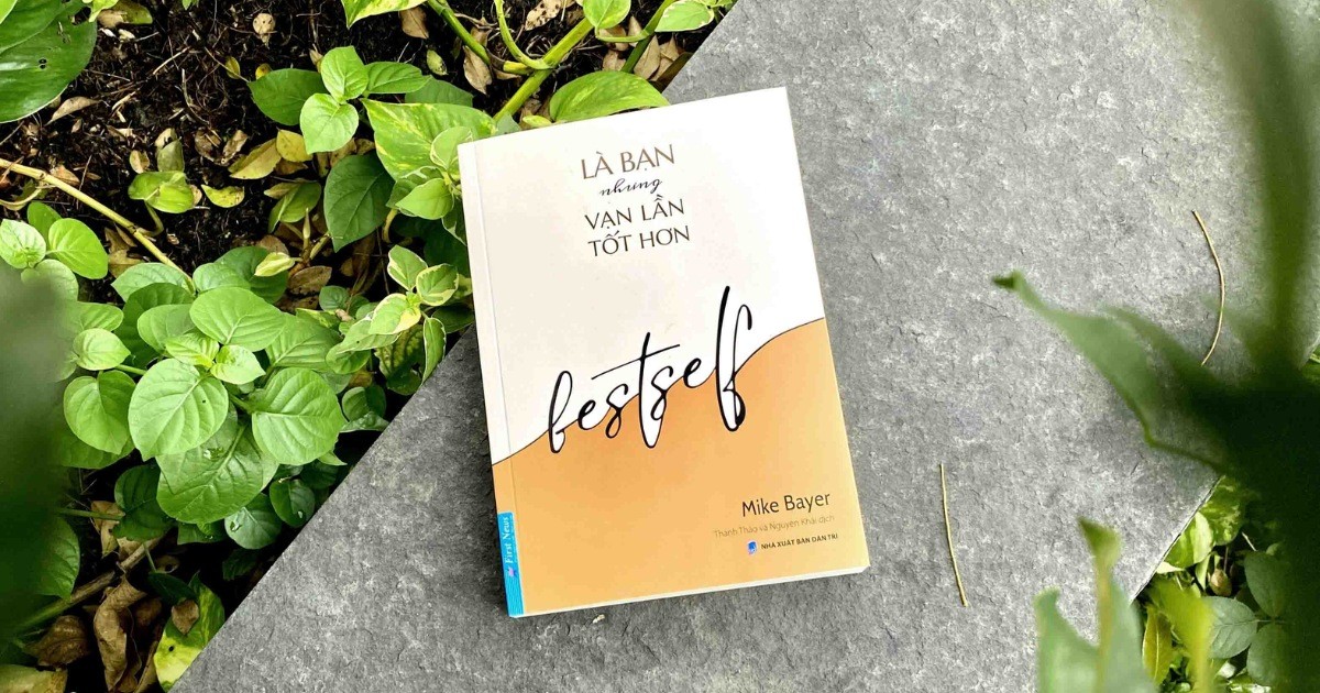 [Sách mới] “Là bạn nhưng vạn lần tốt hơn”: Dù ở đâu, bạn vẫn có thể đạt đến cuộc đời mà mình mong muốn