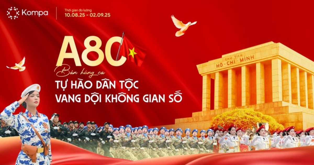 Kompa.ai: A80 – Bản hùng ca tự hào dân tộc trên không gian số