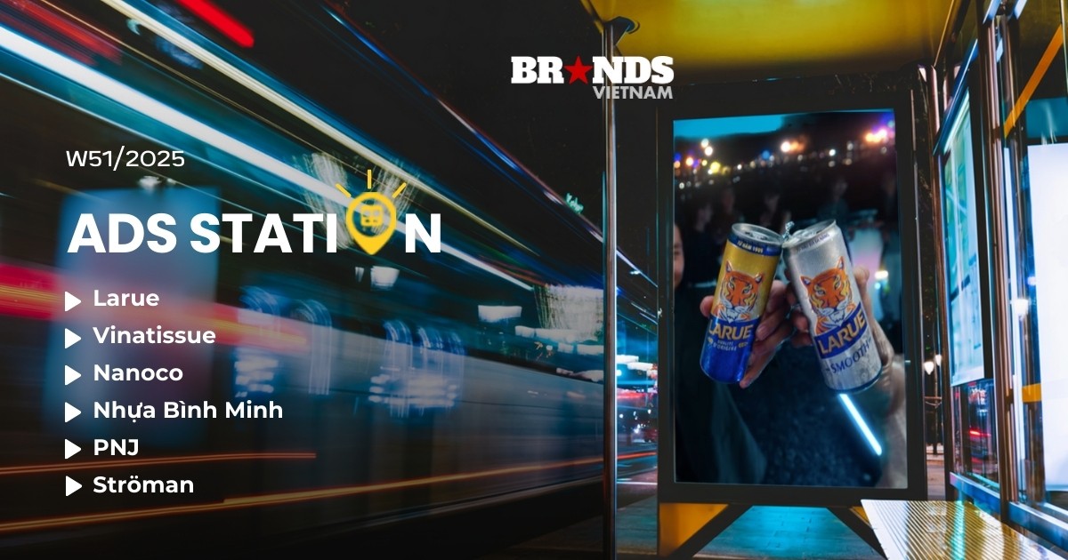 Ads Station W51/2025: Larue, VinaTissue gia nhập đường đua quảng cáo Tết; PNJ tôn vinh vẻ đẹp nữ giới