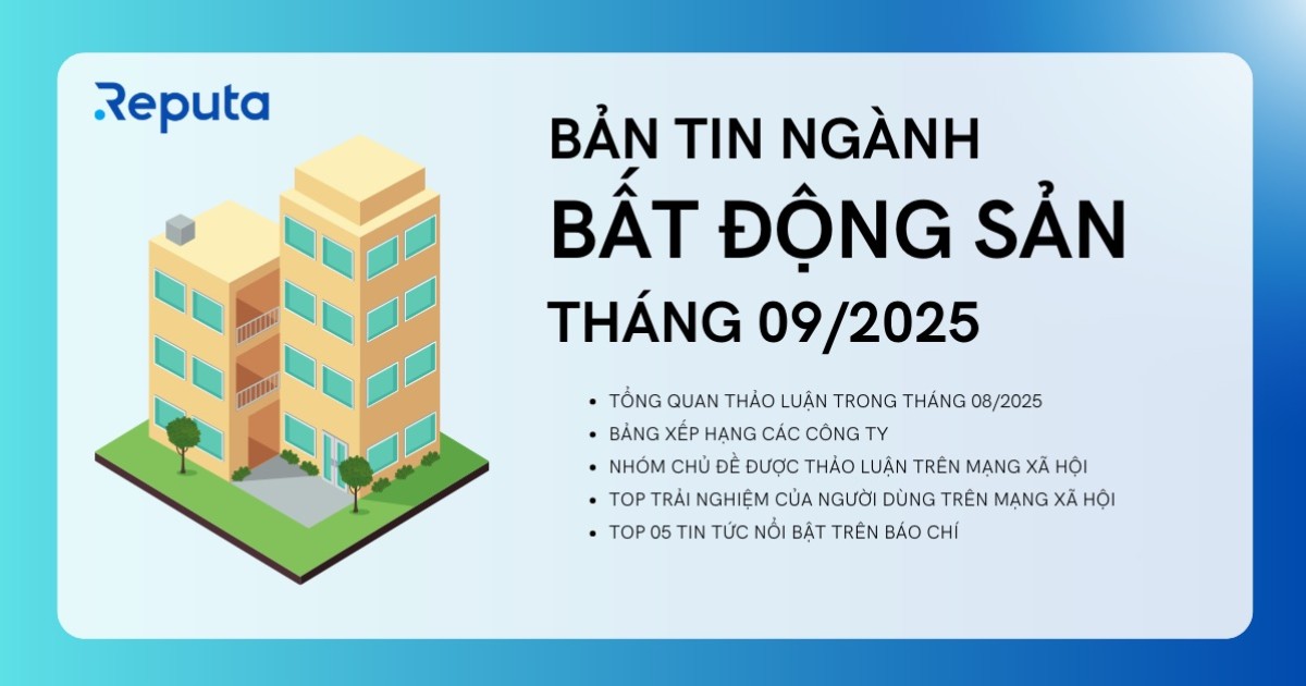 Reputa: Bản tin ngành Bất động sản tháng 9/2025