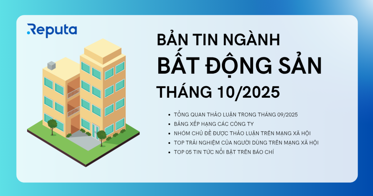 Reputa: Bản tin ngành Bất động sản tháng 10/2025