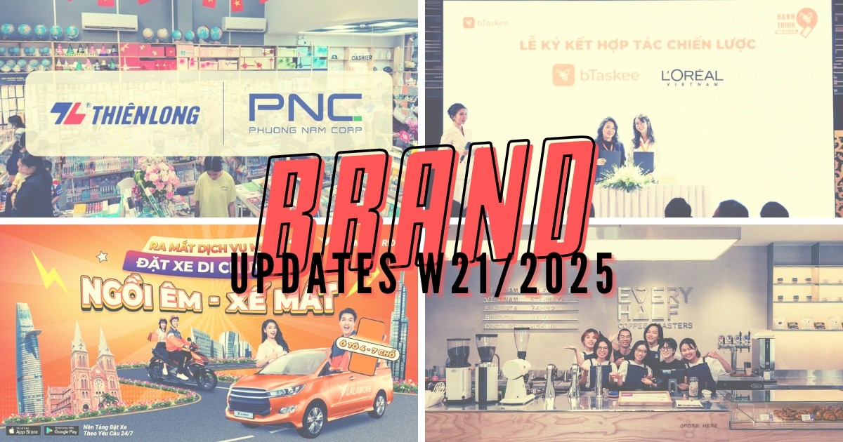 Brand Updates W21/2025: Tập đoàn Thiên Long thâu tóm chuỗi nhà sách Phương Nam, bTaskee bắt tay L’Oréal Vietnam