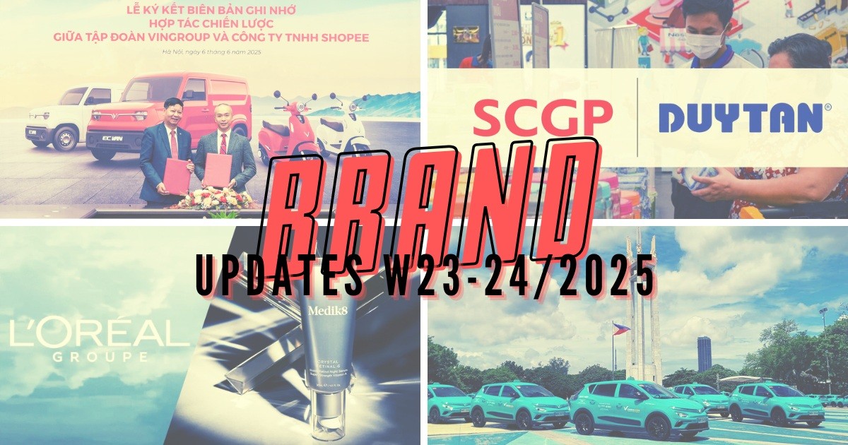Brand Updates W23-24/2025: Vingroup hợp tác Shopee, SCG thâu tóm hoàn toàn Nhựa Duy Tân