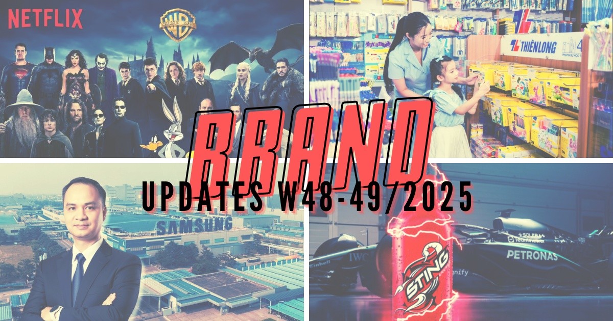 Brand Updates W48-49/2025: Netflix mua lại Warner Bros., Thiên Long sắp về tay tập đoàn Nhật Bản