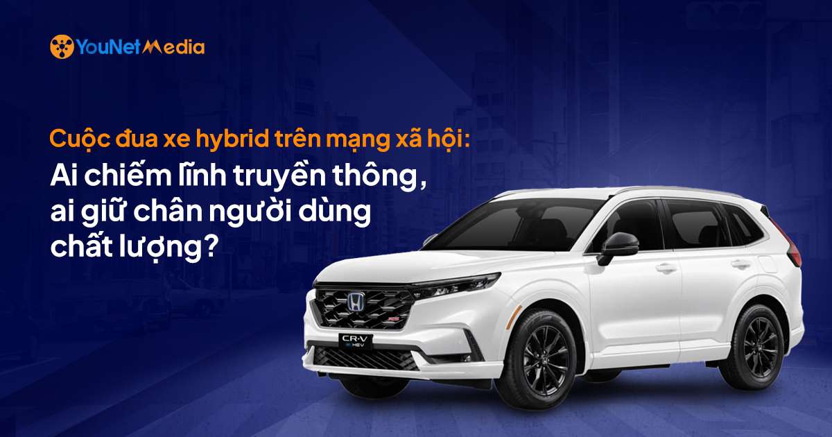 Cuộc đua xe Hybrid trên mạng xã hội: Ai chiếm lĩnh truyền thông, ai giữ chân người dùng chất lượng?