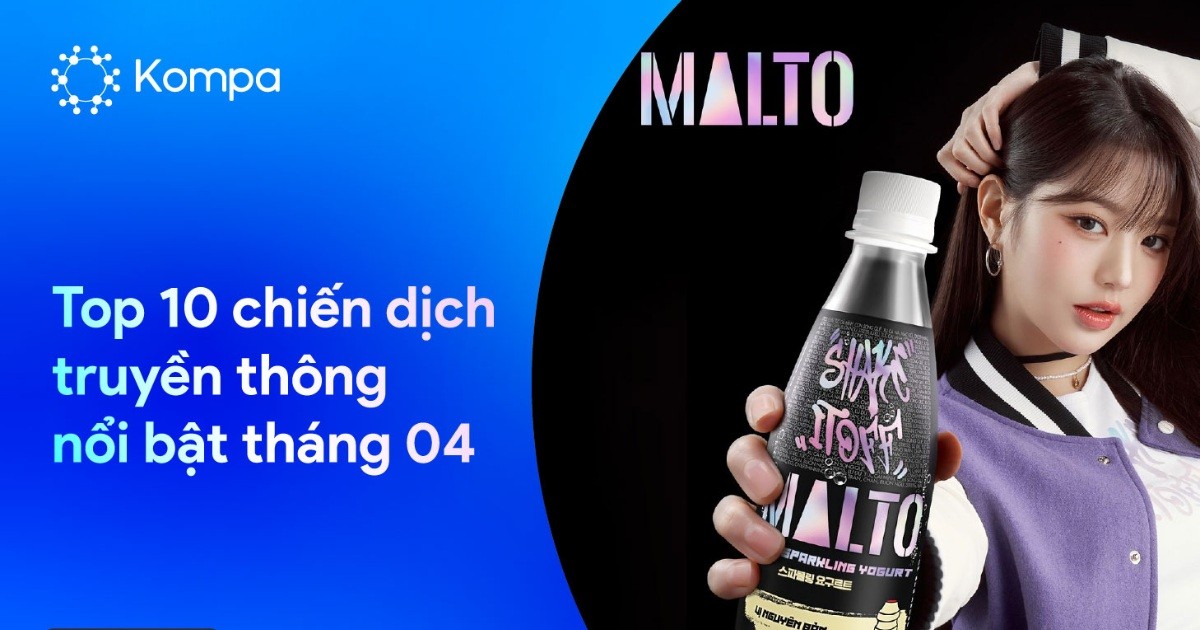 Kompa.ai: Top 10 chiến dịch truyền thông nổi bật của tháng 4/2025
