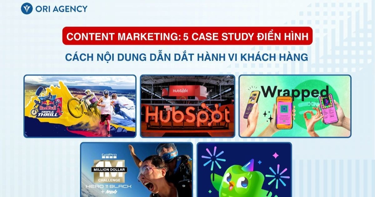 Content Marketing: 5 case-study điển hình về cách nội dung dẫn dắt hành vi khách hàng