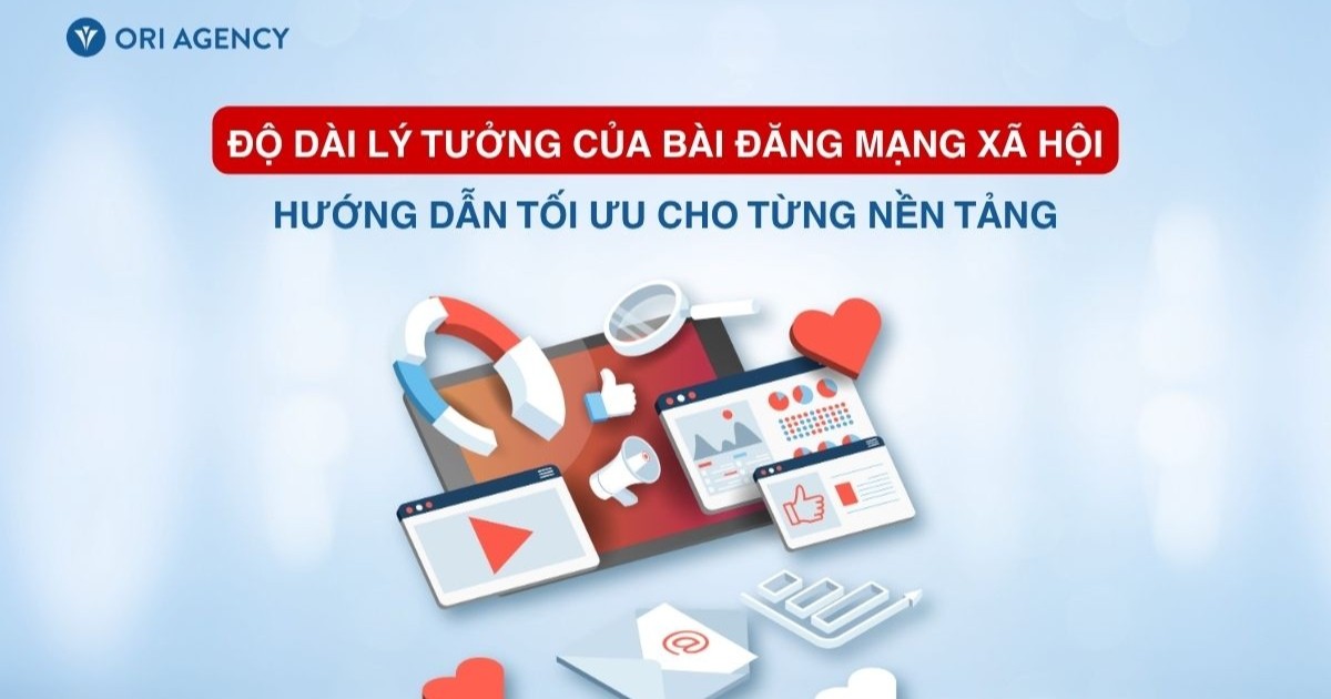 Độ dài lý tưởng của bài đăng mạng xã hội: Hướng dẫn tối ưu cho từng nền tảng