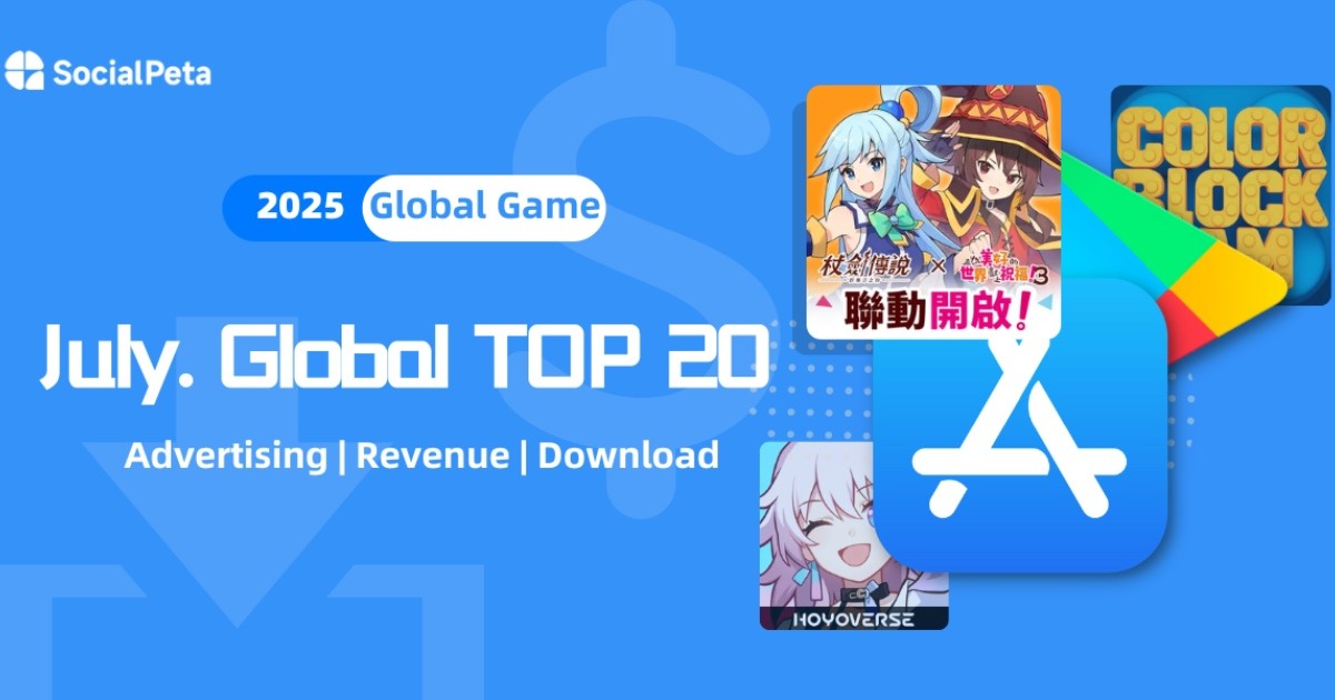 Game di động toàn cầu tháng 7/2025: “Block Crush!” đột phá về quảng cáo, “Free Fire” hợp tác lần hai với “Naruto Shippuden”