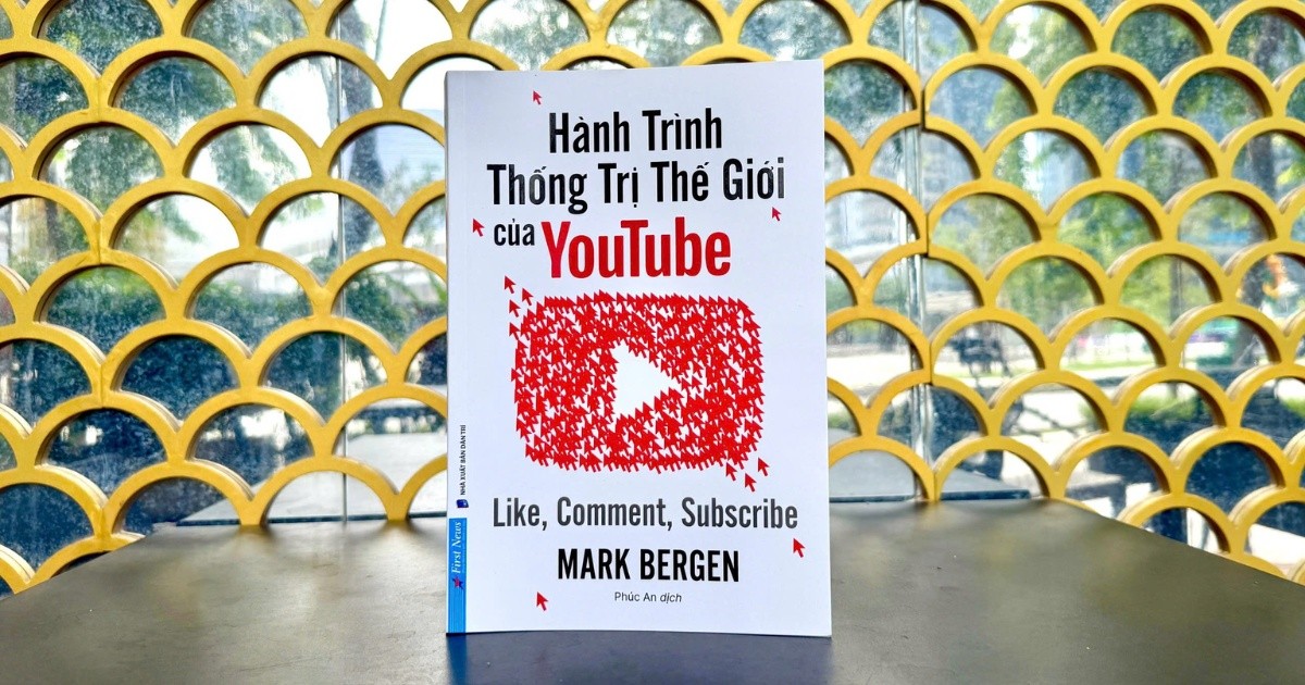 [Sách mới] “Hành trình thống trị thế giới của YouTube”: Từ thất bại đến đế chế tỷ đô
