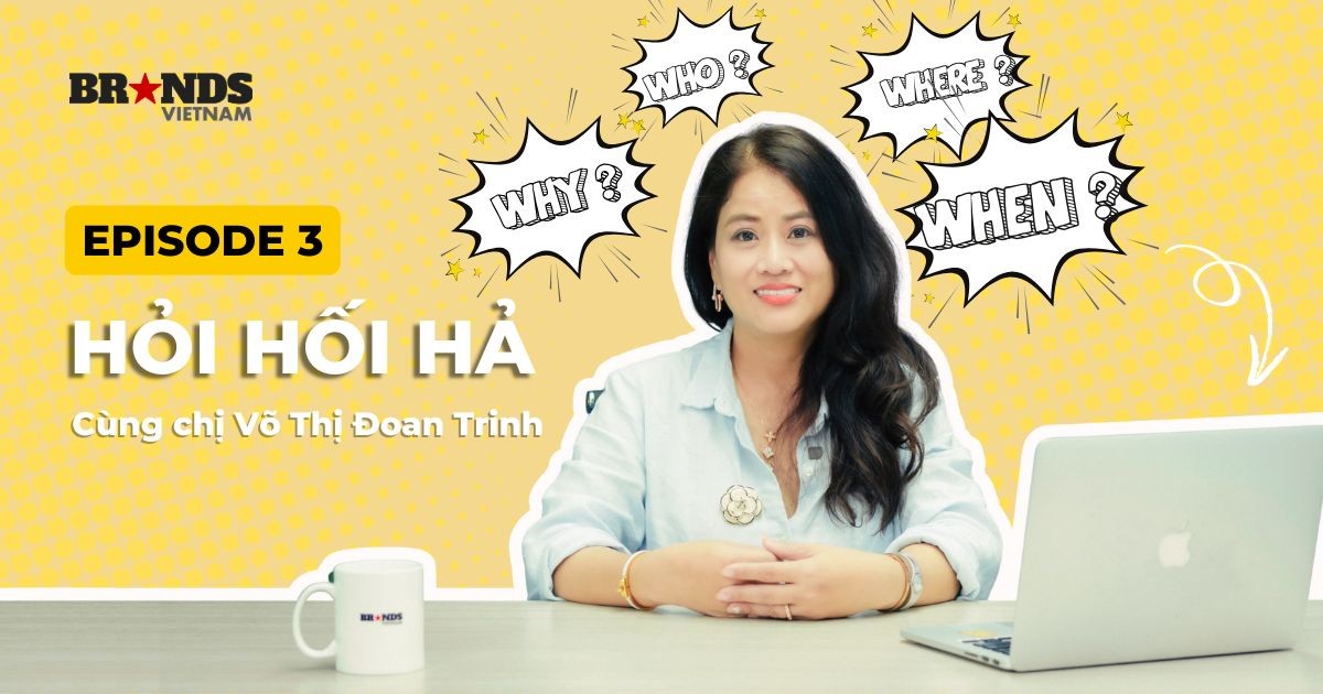 Hỏi Hối Hả #3: Chị Võ Thị Đoan Trinh – “Ngành mua hàng luôn có điều mới để học, người làm mua hàng luôn phải học hỏi mỗi ngày”