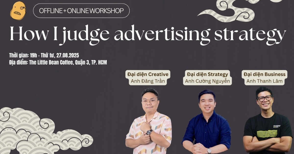Mời tham dự Workshop: “How do I judge Advertising Strategy”