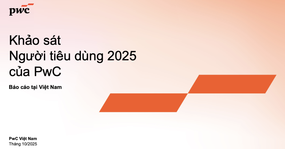 Tóm tắt “Khảo sát Người tiêu dùng Việt 2025” của PwC