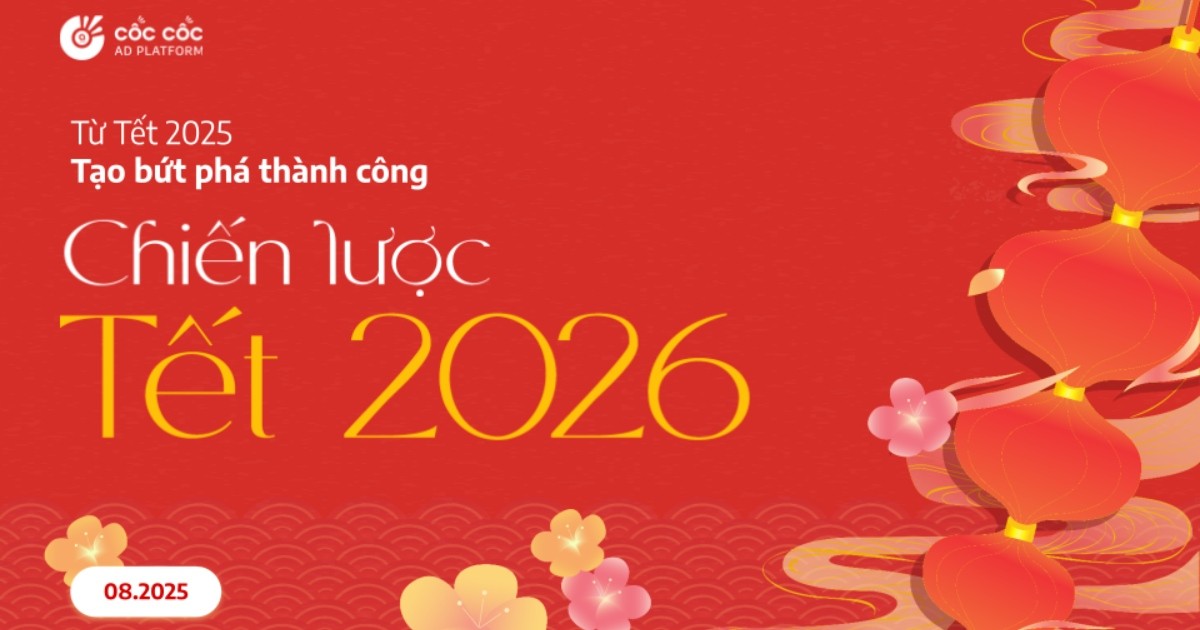 Cốc Cốc: Cẩm nang chiến lược mua sắm mùa Tết 2026 cho các thương hiệu