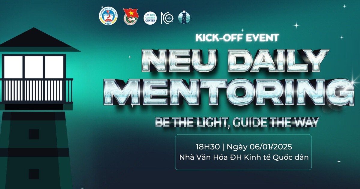 Mời tham dự Lễ phát động Dự án NEU Daily Mentoring và Talkshow “Mentorverse: Sức mạnh kết nối – Dẫn lối Gen Z”