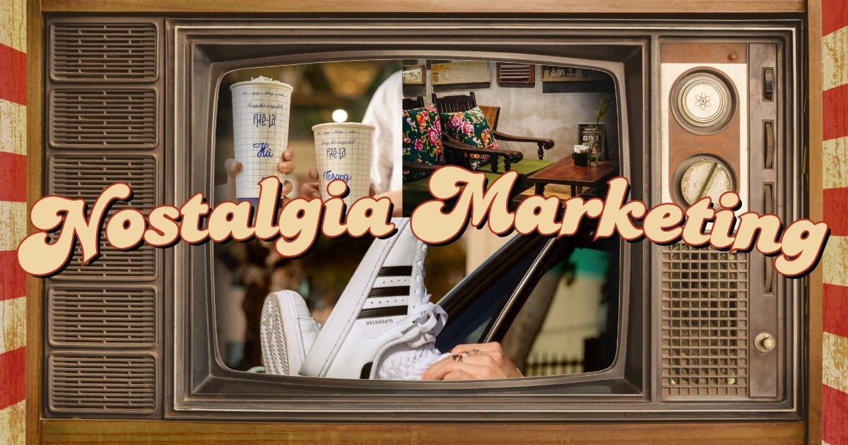 Khi thương hiệu “kể chuyện” bằng hoài niệm: Nostalgia Marketing và sức mạnh của ký ức