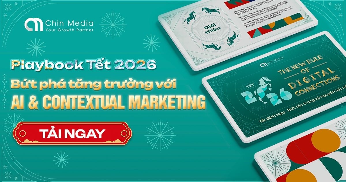 Chin Media chính thức ra mắt Playbook Tết 2026 “The New Rules of Digital Connections”