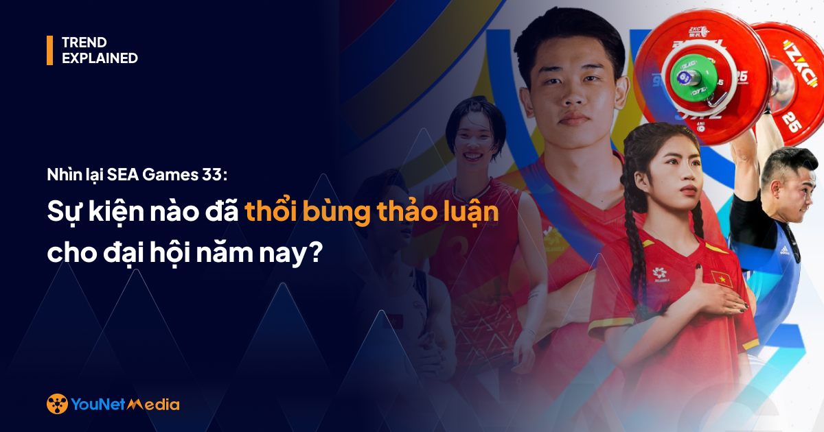SEA Games 33 trở thành tin tức hot nhất MXH với sức nóng vượt trội