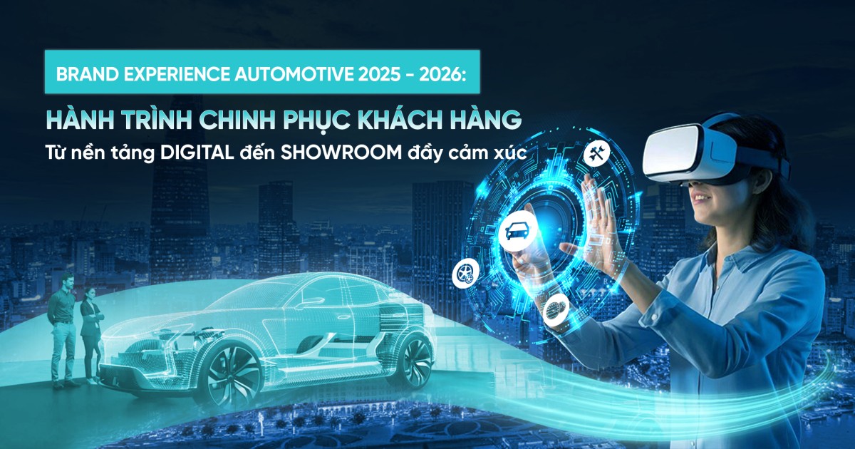 Ra mắt bộ tài liệu “Brand Experience Automotive 2025-2026”: Giải mã hành trình liền mạch từ Digital tới Showroom