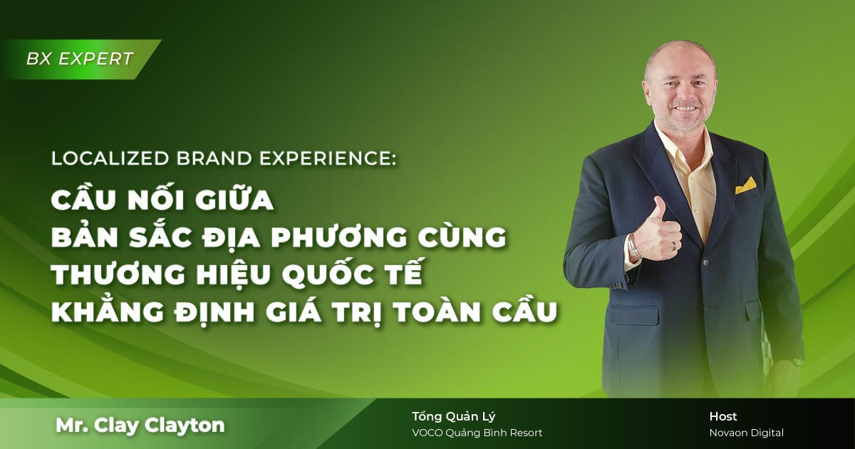 Localized Brand Experience: Cầu nối bản sắc địa phương với giá trị toàn cầu