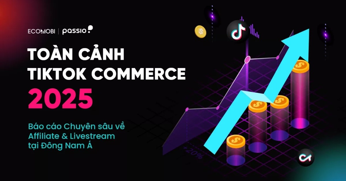 TikTok Commerce 2025: Báo cáo chuyên sâu về Affiliate và Livestream tại Đông Nam Á (Phần 1)