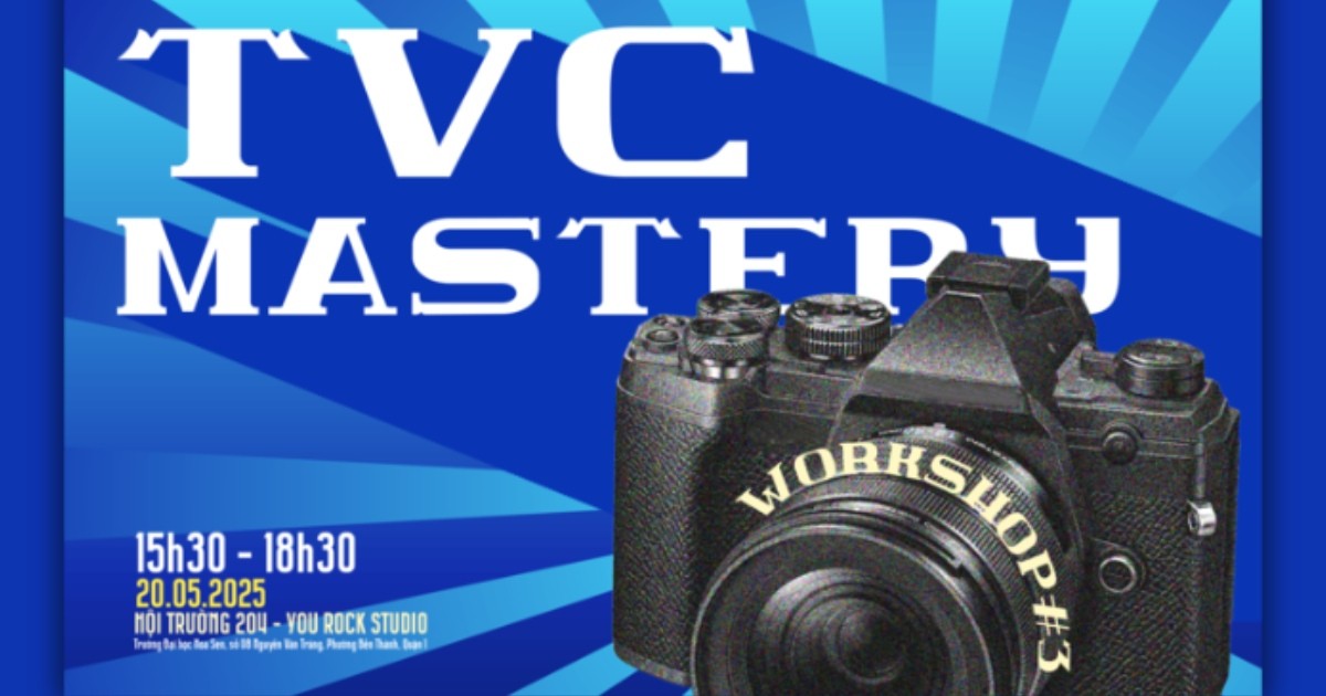 [TVCreate 2025] Workshop Training #3: “TVC Mastery” – Bí quyết sáng tạo và thực thi phim quảng cáo