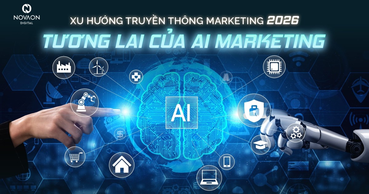 Xu hướng truyền thông Marketing 2026: Khi AI trở thành “công cụ tự chủ” thay đổi cuộc chơi