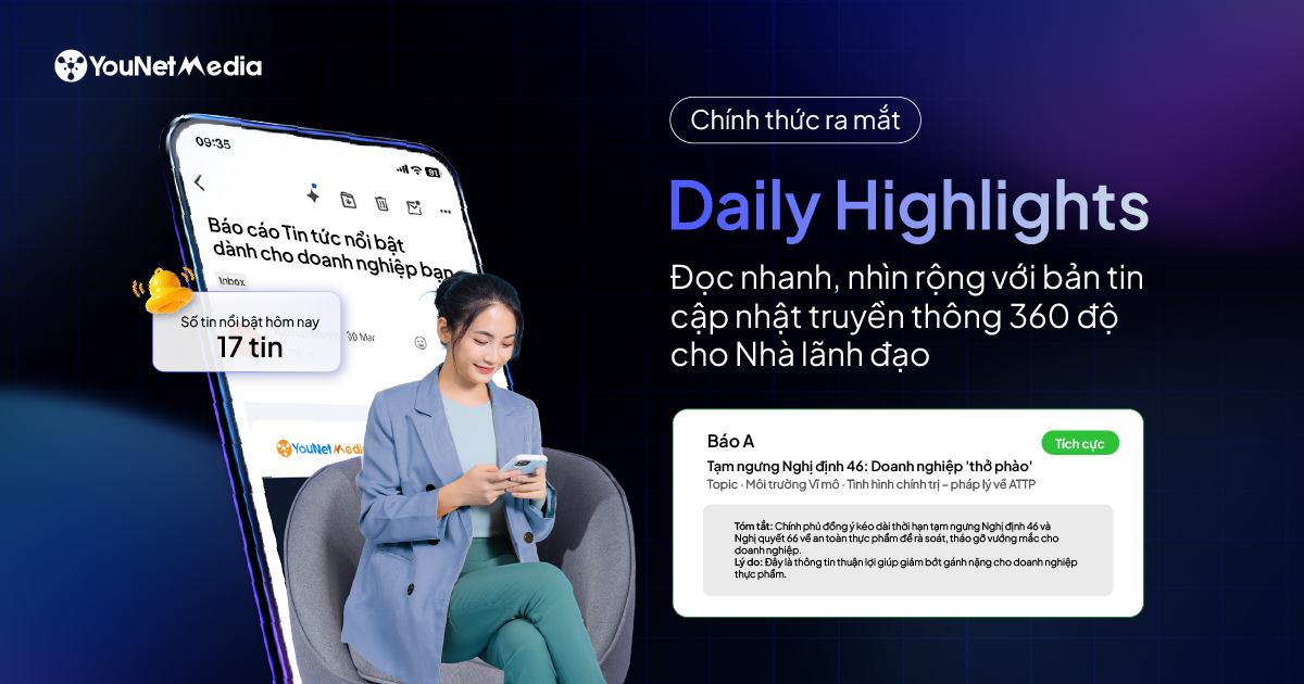 YouNet Media ra mắt Daily Highlights: Nắm trọn tin tức từ Báo chí đến Mạng xã hội
