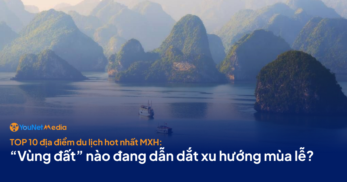 Top 10 địa điểm du lịch hot nhất MXH: “Vùng đất” nào đang dẫn dắt xu hướng mùa lễ?