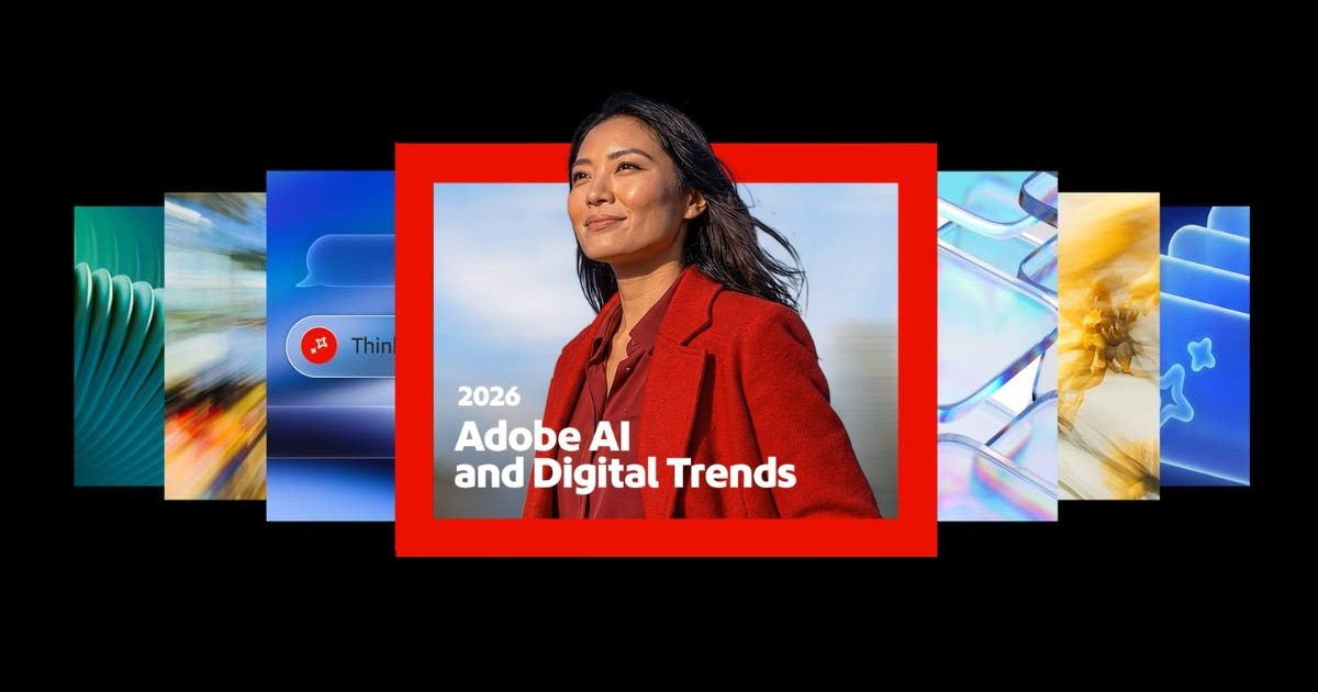 Adobe AI and Digital Trends 2026: Làn sóng dịch chuyển sang Agentic AI và những rào cản thực tế