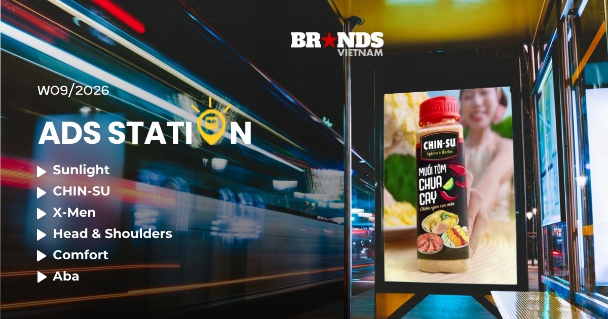 Ads Station W9/2026: Sunlight Xịt bọt tuyết, Chinsu Muối tôm chua cay, X-Men hương gỗ